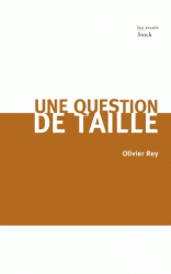 O. Rey, Une question de taille