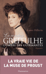 La comtesse Greffulhe. À l'ombre des GuermantesLaure Hillerin