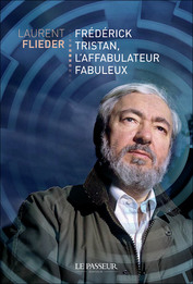 L. Flieder, Frédérick Tristan, l'affabulateur fabuleux