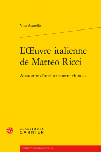 V. Avarello, L'Œuvre italienne de Matteo Ricci. Anatomie d'une rencontre chinoise