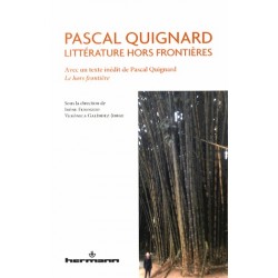 Présentation avec lectures de l'ouvrage : Pascal Quignard. Littérature hors frontières