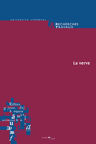 Recherches & Travaux, n° 85, 2014 : La Verve (B. Vibert, dir.)