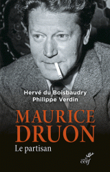 H. Du Boisbaudry, Ph. Verdin, Maurice Druon. Le partisan