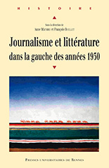 A. Mathieu et F. Ouellet (dir.), Journalisme et littérature dans la gauche des années 1930