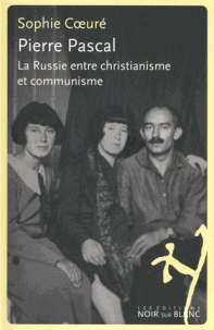 S. Coeuré, Pierre Pascal. La Russie entre christianisme et communisme