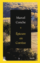 M. Conche, Épicure en Corrèze