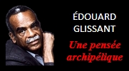 Le Quatrième Siècle d'Édouard Glissant, 50 ans après (edouardglissant.fr)