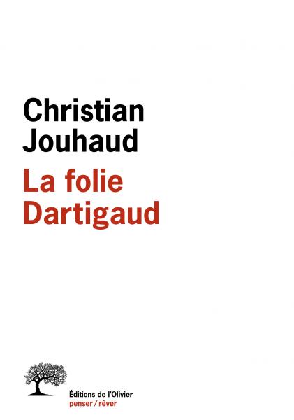 C. Jouhaud, La Folie Dartigaud