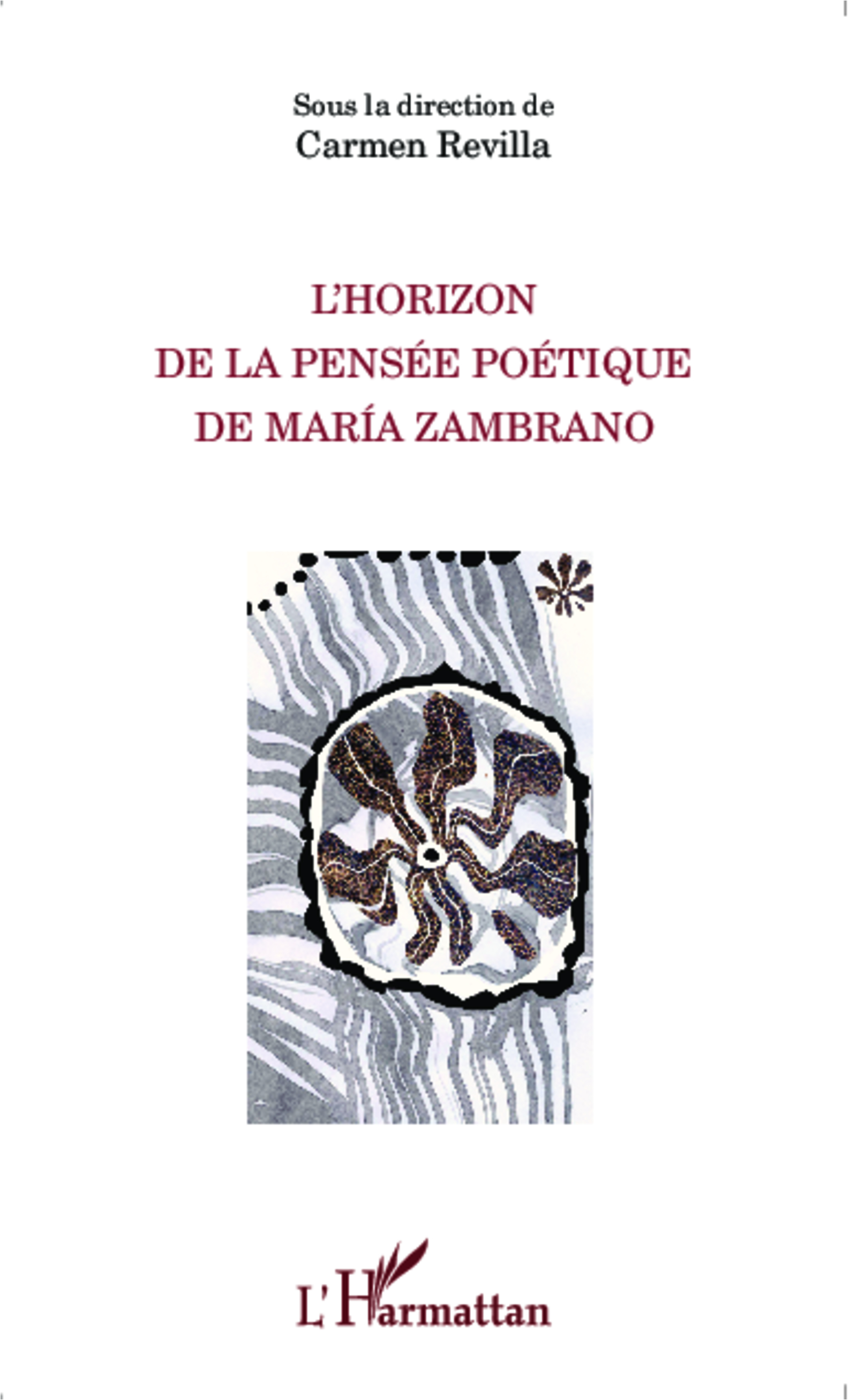 C. Revilla, L'Horizon de la pensée poétique de Maria Zambrano