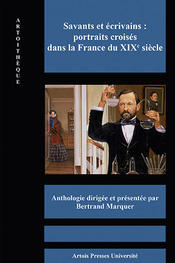 Savants et écrivains : portraits croisés dans la France du XIXe siècle (B. Marquer, éd.)