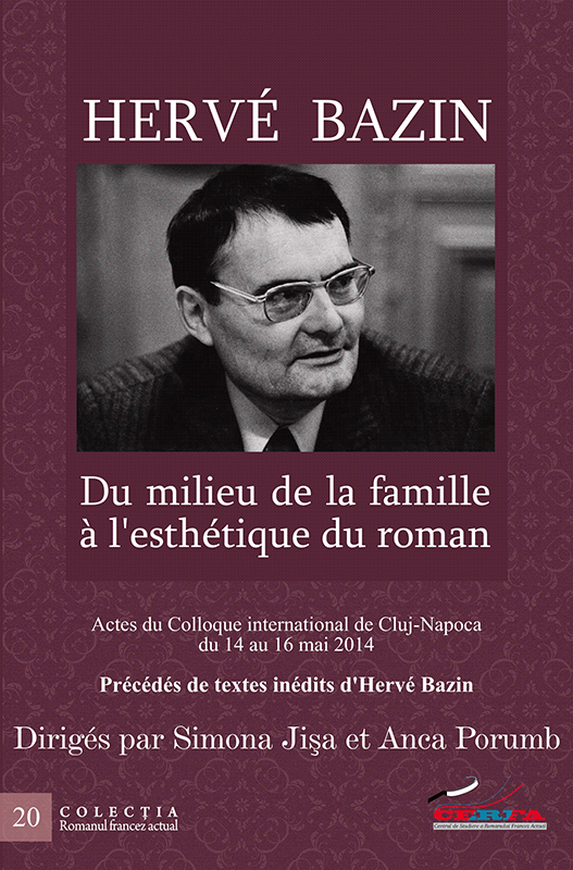 S.Jişa & A. Porumb (dir), Hervé Bazin. Du milieu de la famille à l’esthétique du roman  