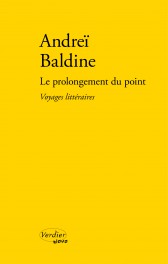 A. Baldine, Le Prolongement du point. Voyages littéraires