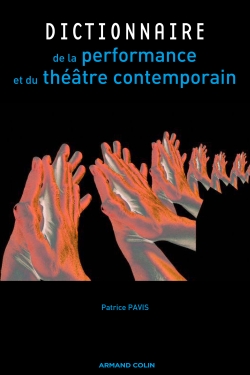 P. Pavis, Dictionnaire de la performance et du théâtre contemporain