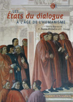 E. Buron, Ph. Guérin, C. Lesage, Les états du dialogue à l'âge de l'humanisme