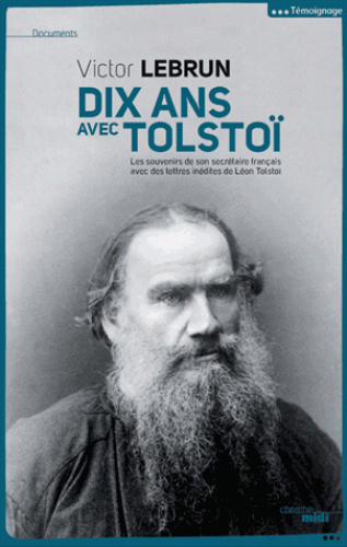 V. Lebrun, Dix ans avec Tolstoï (éd. J.Ibanès)
