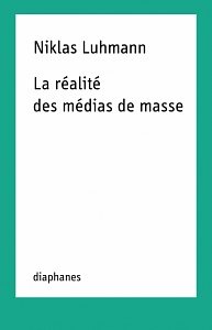 N. Luhmann, La Réalité des médias de masse