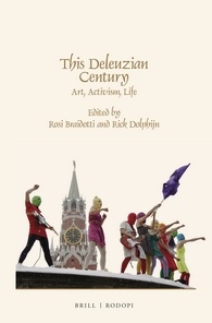 R. Braidotti & R. Dolphijn(dir.), This Deleuzian Century. Art, Activism, Life