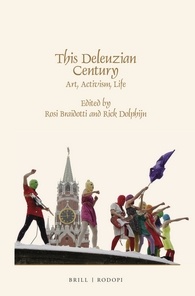 R. Braidotti & R. Dolphijn(dir.), This Deleuzian Century. Art, Activism, Life 