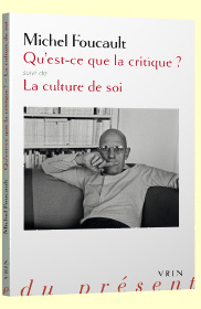 M. Foucault, Qu'est-ce que la critique ? suivi de La culture de soi (éd. H.-P. Fruchaud et D. Lorenzini)