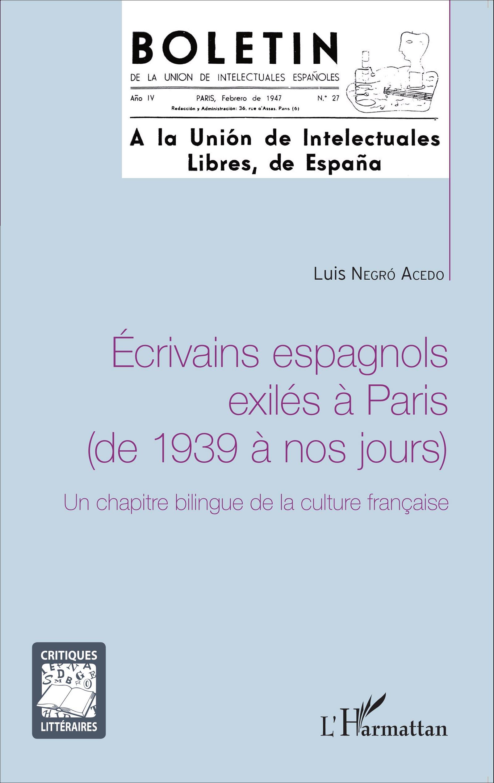 L. Negró Acedo, Ecrivains espagnols exilés à Paris (de 1939 à nos jours) - Un chapitre bilingue de la culture française