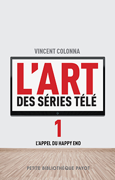 V. Colonna, L'Art des séries télé, 1. L'appel du happy end