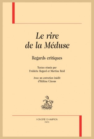 Fr. Regard et M. Reid (éd.), Le Rire de la méduse. Regards critiques