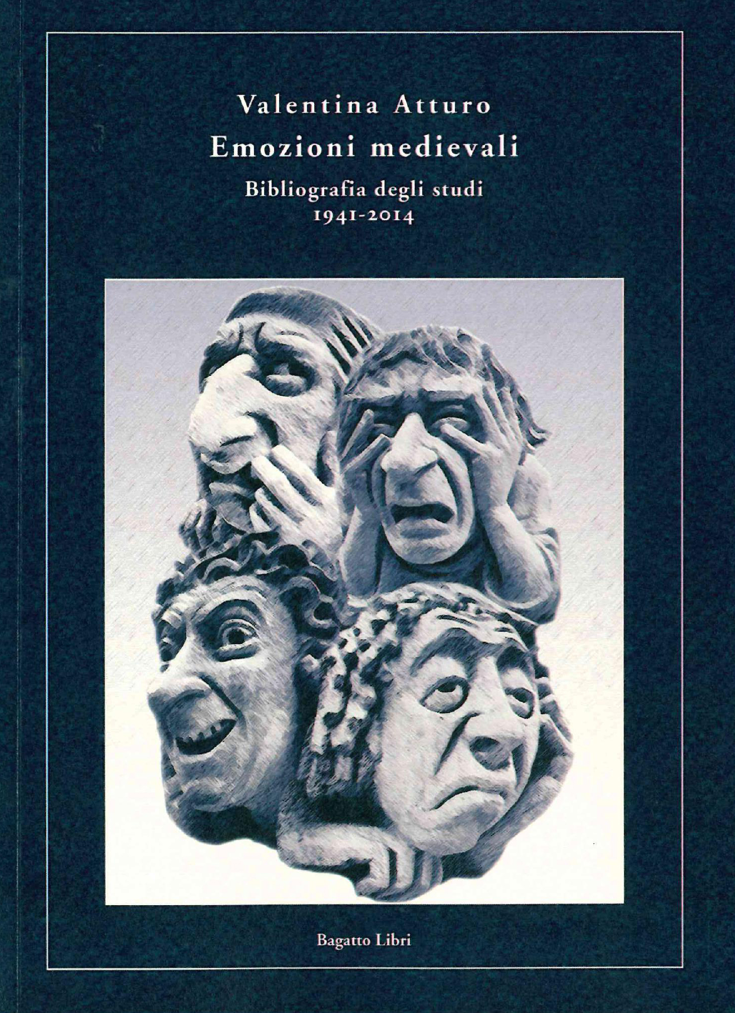 V. Atturo, Emozioni medievali. Bibliografia degli studi 1941-2014