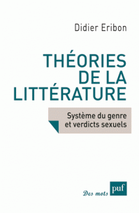 D. Éribon, Théories de la littérature. Système du genre et verdicts sexuels