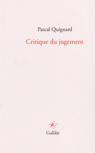 P. Quignard, Critique du jugement