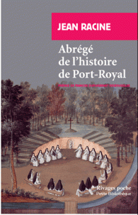 J. Racine, Abrégé de l'histoire de Port-Royal