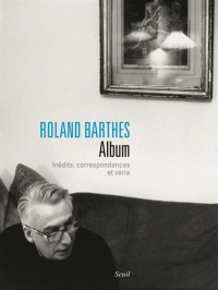 R. Barthes, Album, inédits, correspondances et varia