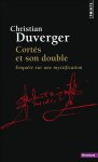 C. Duverger, Cortès et son double. Enquête sur une mystification