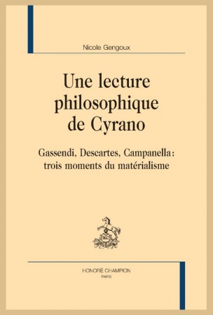 N. Gengoux, Une lecture philosophique de Cyrano. Gassendi, Descartes, Campanella : trois moments du matérialisme