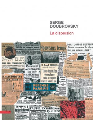 S. Doubrovsky, La Dispersion (rééd., préface L. Douzou)