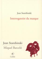 J. Starobinski, Interrogatoire du masque
