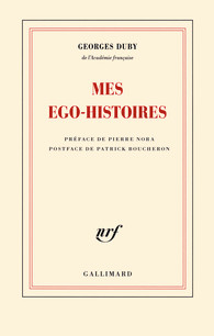 G. Duby, Mes ego-histoires