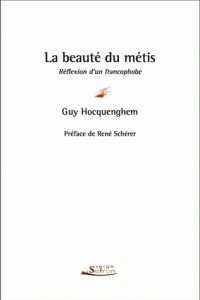 G. Hocquenghem, La beauté du métis. Réflexion d'un francophobe (rééd.)