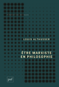 L. Althusser, Ëtre marxiste en philosophie (inédit)