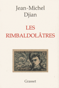 J.-M. Djian, Les rimbaldolâtres