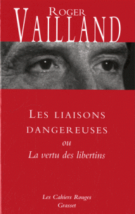 R. Vailland, Les liaisons dangereuses ou la vertu des libertins