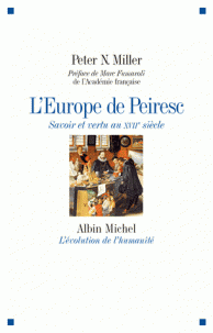 P.-N. Miller, L'Europe de Peiresc. Savoir et vertu au XVIIe s.