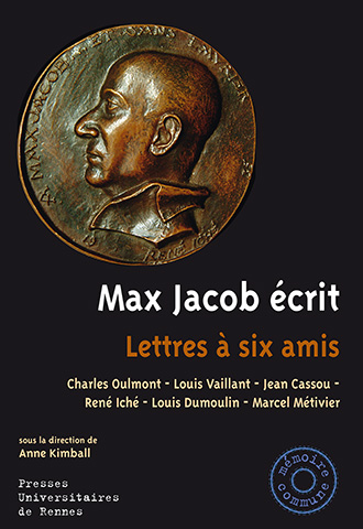 Max Jacob écrit. Lettres à six amis (A. Kimball, éd.)