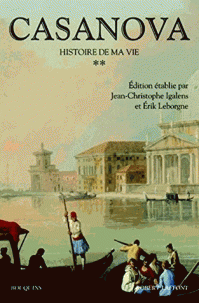 Casanova, Histoire de ma vie (éd. J.-C. Igalens et É. Leborgne)