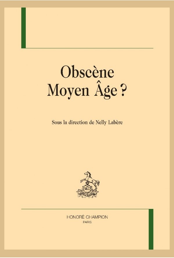 Nelly Labère (dir.), Obscène Moyen Âge ?