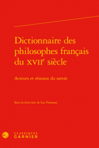Dictionnaire des philosophes français du XVIIe s. Acteurs et réseaux du savoir