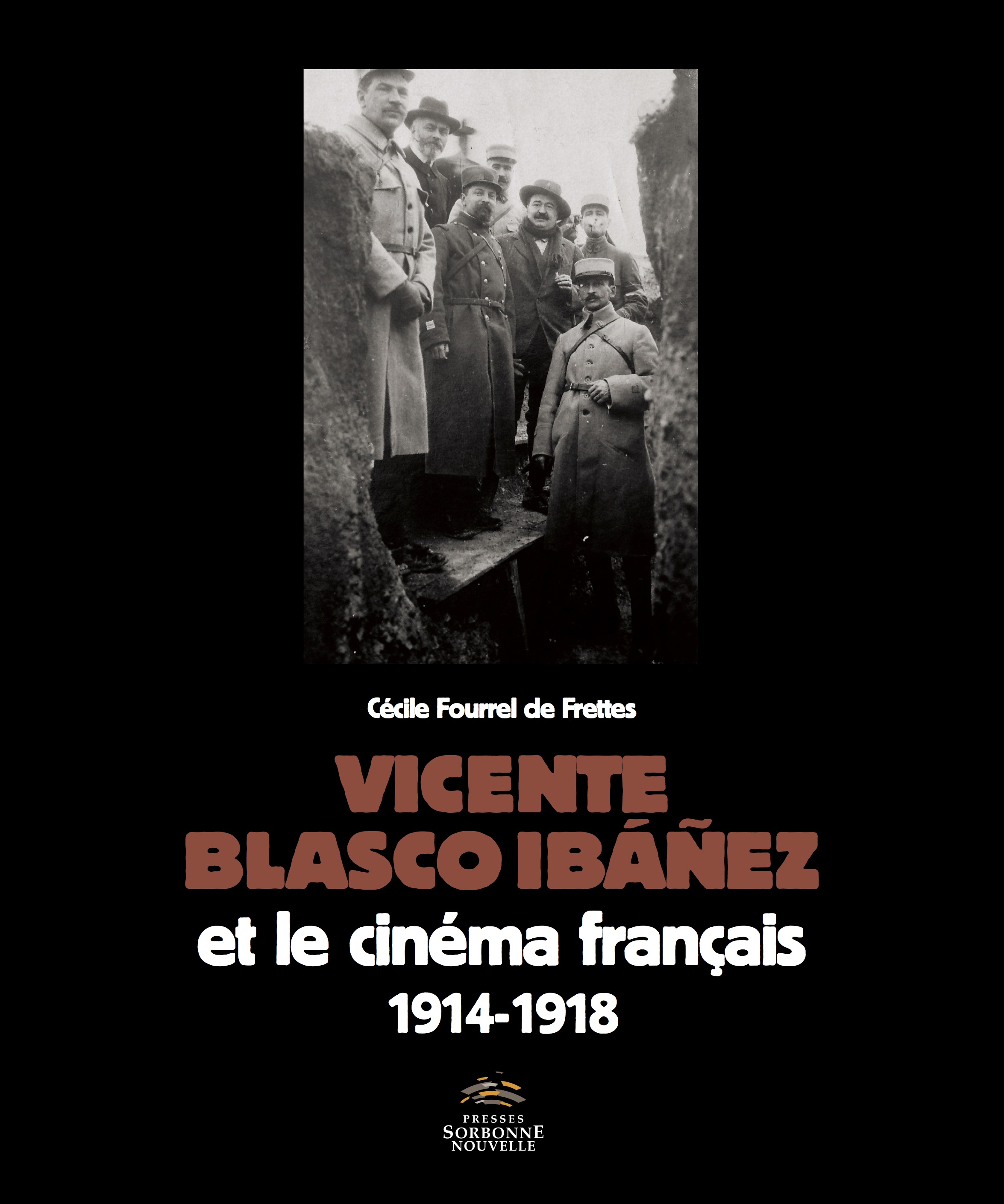 Cécile Fourrel de Frettes, Vicente Blasco Ibáñez et le cinéma français 1914-1918