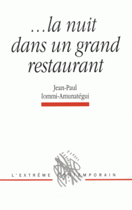 J.-P. Iommi-Amunategui, La nuit dans un grand restaurant 