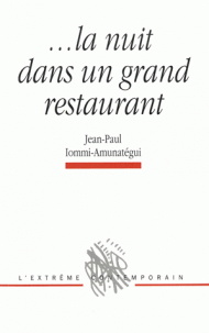 J.-P. Iommi-Amunategui, La nuit dans un grand restaurant