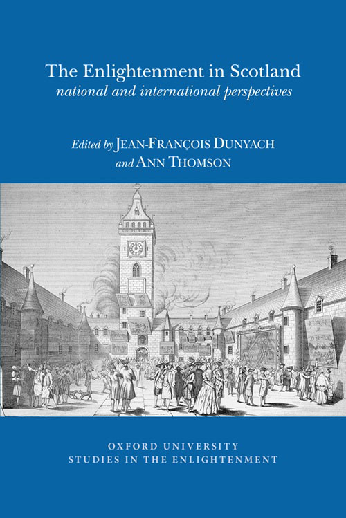 J.-Fr. Dunyach, A. Thomson (eds), The Enlightenment in Scotland: national and international perspectives