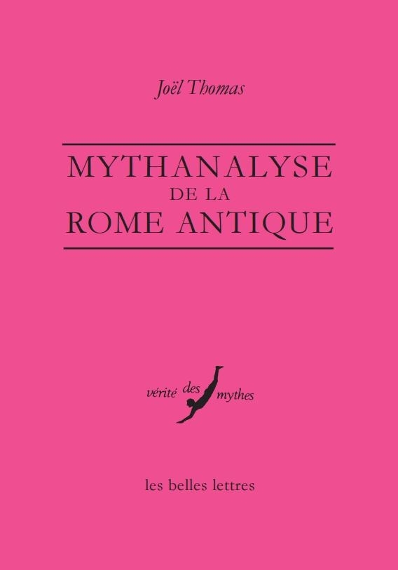 J. Thomas, Mythanalyse de la Rome antique